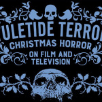 YULETIDE TERROR: Christmas Horror on Film and Television (NYC)