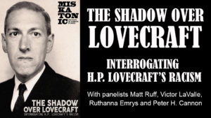 FROM THE ARCHIVES: THE SHADOW OVER LOVECRAFT: INTERROGATING H.P. LOVECRAFT’S RACISM