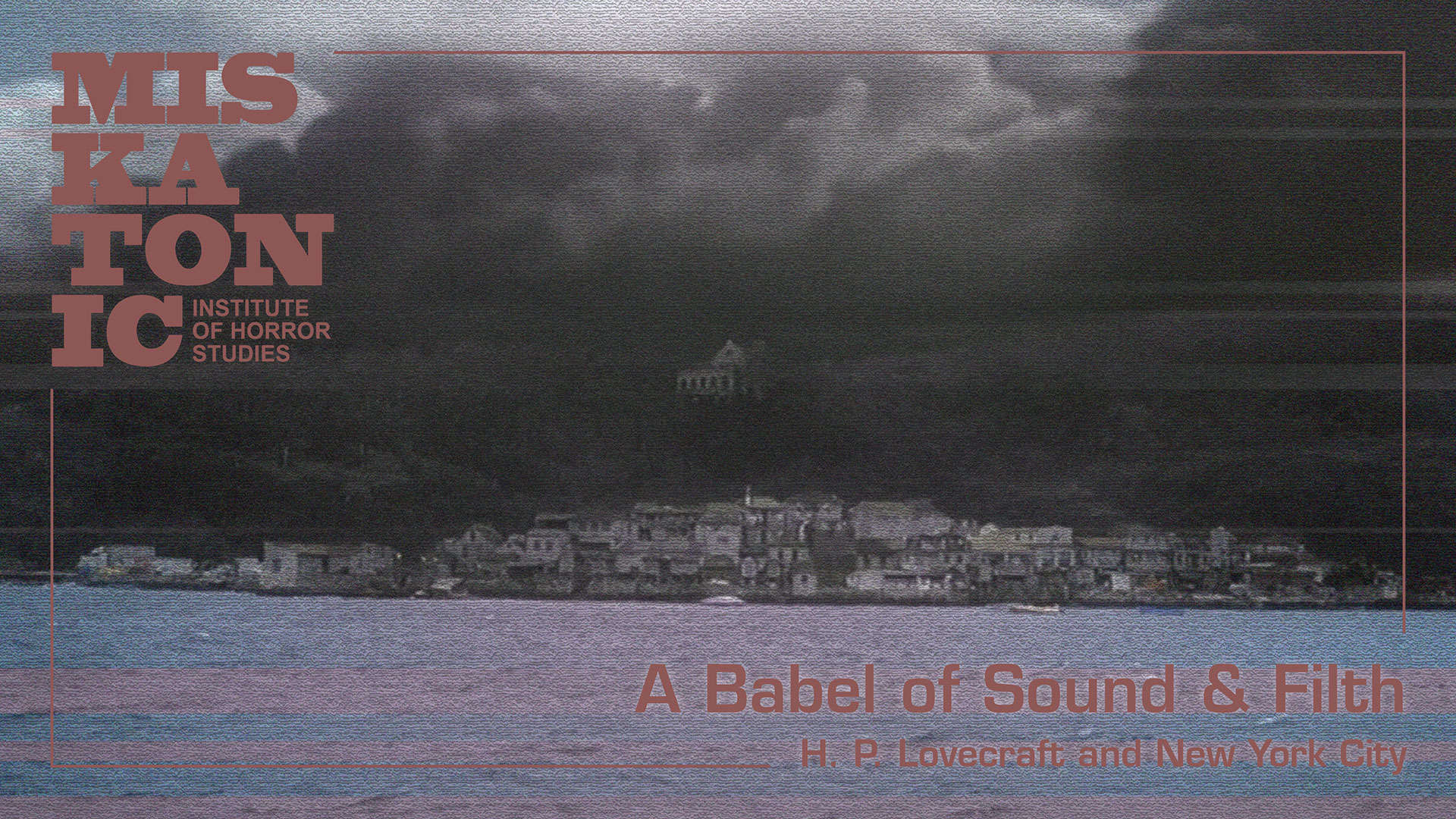 “A Babel of Sound and Filth”: H. P. Lovecraft and New York City (Online)