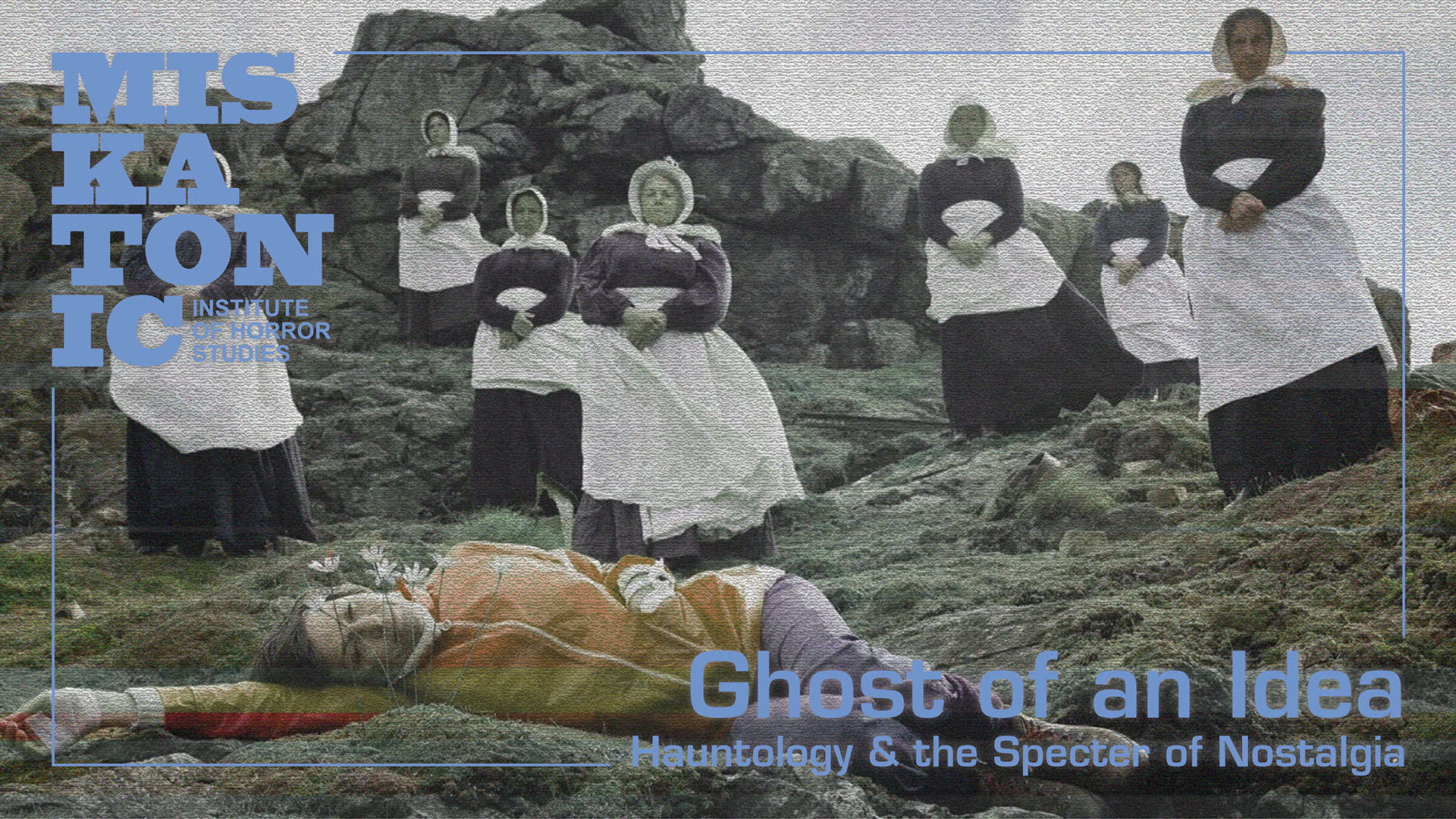 Ghost of an Idea: Hauntology and the Specter of Nostalgia (Online)