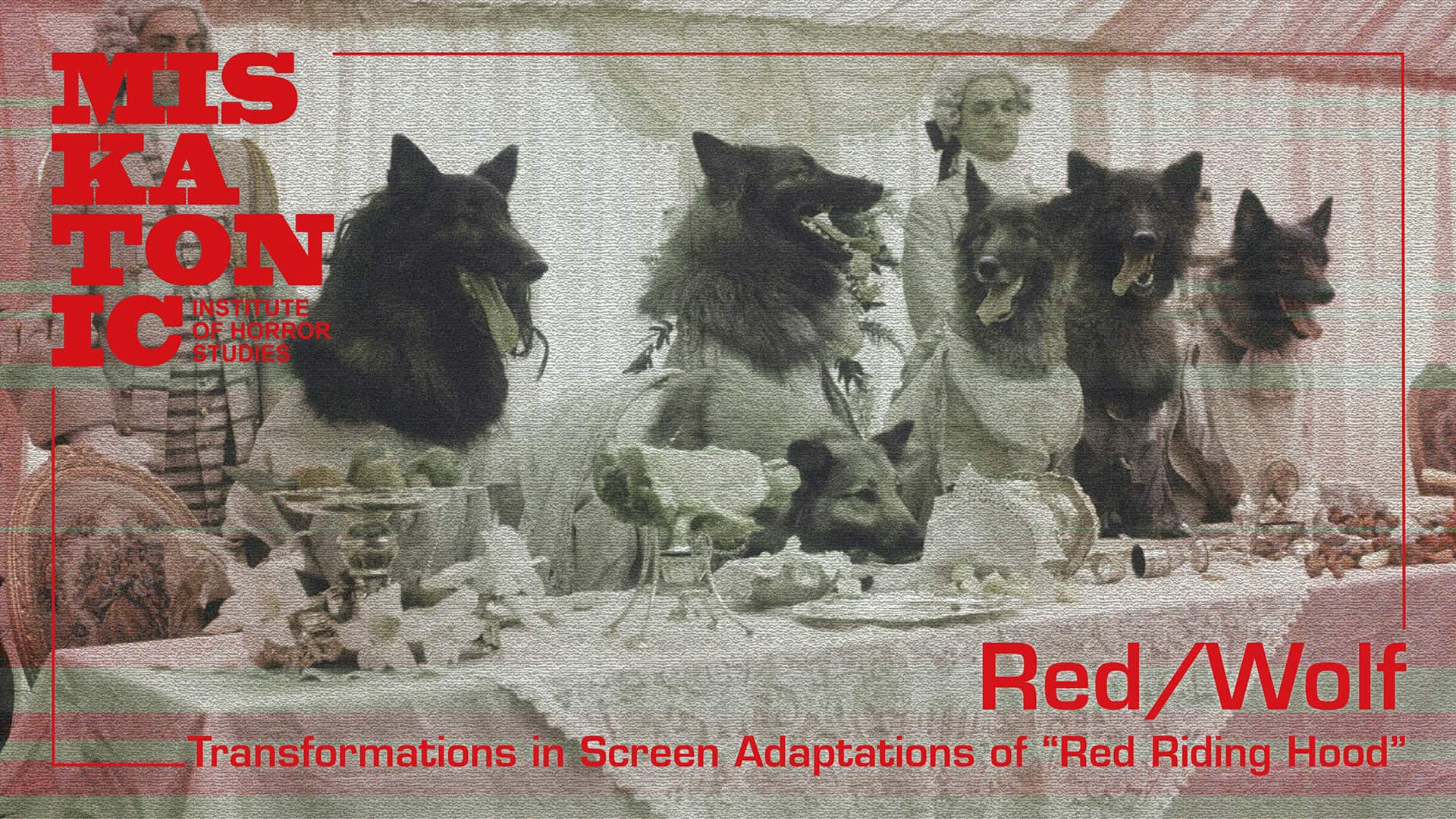 Red/Wolf: Transformations in Screen Adaptations of “Red Riding Hood” (Online)