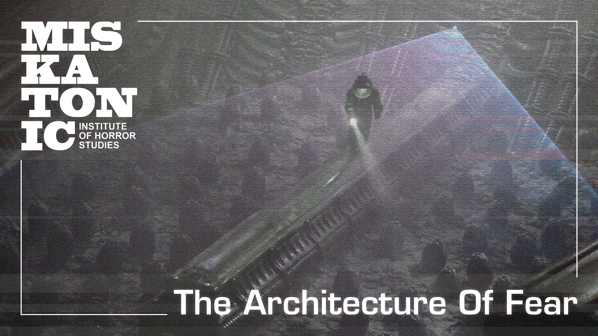 Architecture of Fear (Online)