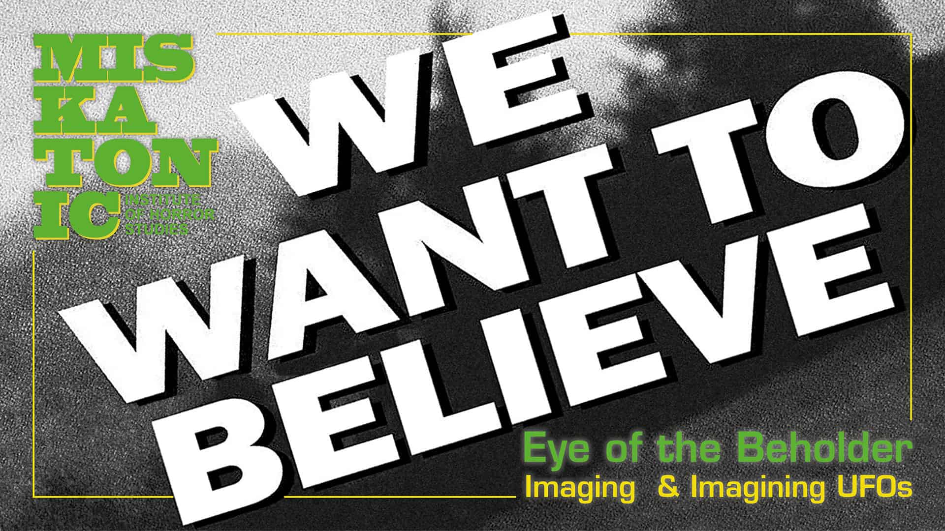 In The Eye of the Beholder: imaging and imagining UFOs (London)