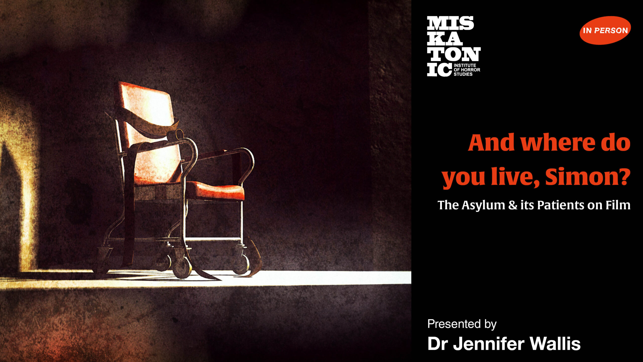 "And where do you live, Simon"? The Asylum and its Patients on Film